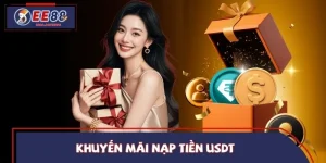 Khuyến Mãi Nạp Tiền USDT -  Bùng Nổ Ưu Đãi Thưởng Cùng EE88