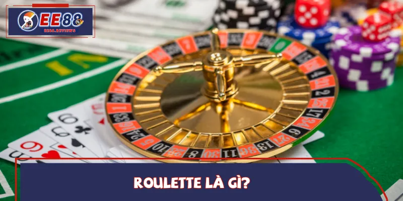 Khái quát nhanh thông tin về game Roulette